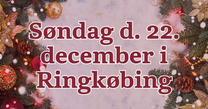 Søndag d. 22. december i Ringkøbing